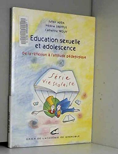 Stock image for Education Sexuelle Et Adolescent : De La Rflexion  L'attitude for sale by RECYCLIVRE