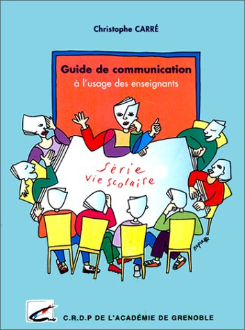 Beispielbild fr Guide De Communication  L'usage Des Enseignants zum Verkauf von RECYCLIVRE