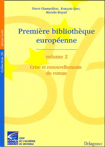 Imagen de archivo de Premire bibliothque europenne, numro 2 : Crise et renouvellements du roman a la venta por Ammareal