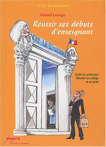 Imagen de archivo de Russir des dbuts d'enseignant : Guide du professeur dbutant au collge et au lyce a la venta por Ammareal