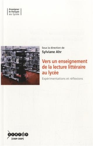 Beispielbild fr Vers un enseignement de la lecture littraire au lyce : Exprimentations et rflexions zum Verkauf von medimops