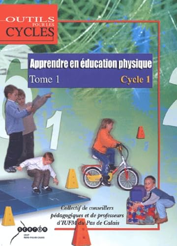 Apprendre en éducation physique au cycle 1 : Tome 1