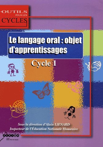 Beispielbild fr Le langage oral : objet d'apprentissages: Au cycle 1 zum Verkauf von Ammareal
