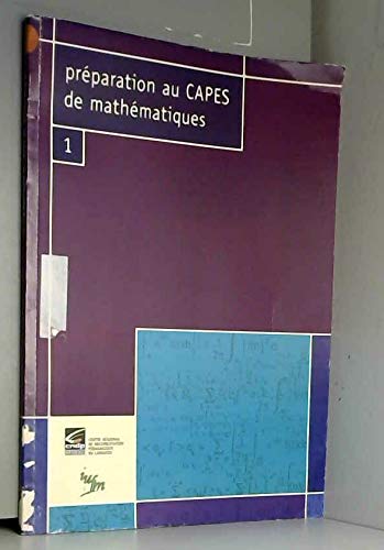 9782866240134: Preparation Au Capes De Mathematiques. Tome 1