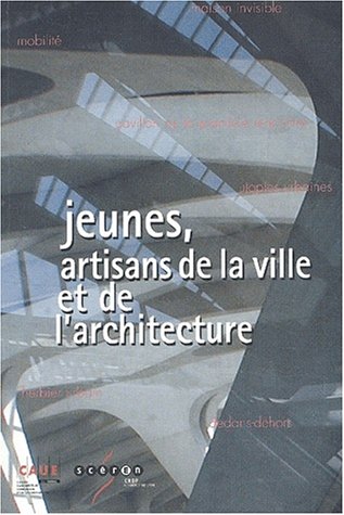 Beispielbild fr Jeunes, artisans de la ville et de l'architecture zum Verkauf von Ammareal