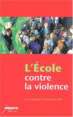 Beispielbild fr L'cole contre la violence : Recommandations pour un tablissement scolaire mobilis zum Verkauf von Ammareal