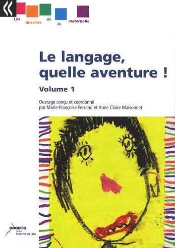 Imagen de archivo de Le langage, quelle aventure !: Volume 1 a la venta por Ammareal