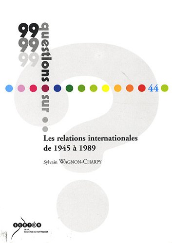 Beispielbild fr LES RELATIONS INTERNATIONALES DE 1945 A 1989 zum Verkauf von medimops