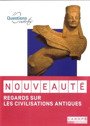 Stock image for Regards sur les civilisations antiques Bouchet, Christian et Eckert, Henri for sale by BIBLIO-NET