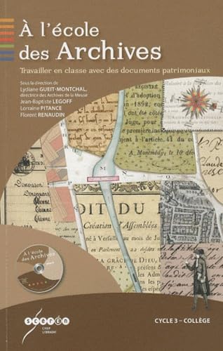 9782866274610: A l'cole des archives : Travailler en classe avec des documents patrimoniaux (1Cdrom)