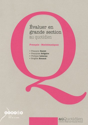 Beispielbild fr Evaluer en grande section au quotidien : Franais-Mathmatiques zum Verkauf von medimops