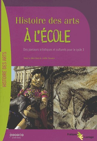 Stock image for Histoire des arts  l'cole : Des parcours artistiques et culturels pour le cycle 3 (1Cdrom) for sale by medimops