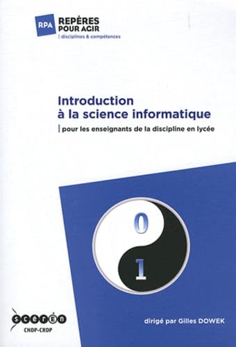 Beispielbild fr Introduction  la science informatique : Pour les enseignants de la discipline en lyce zum Verkauf von Ammareal