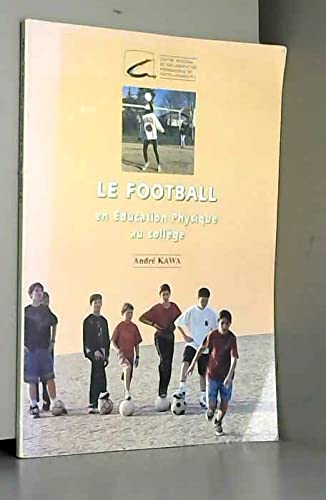 9782866324834: Le Football En Education Physique Au College