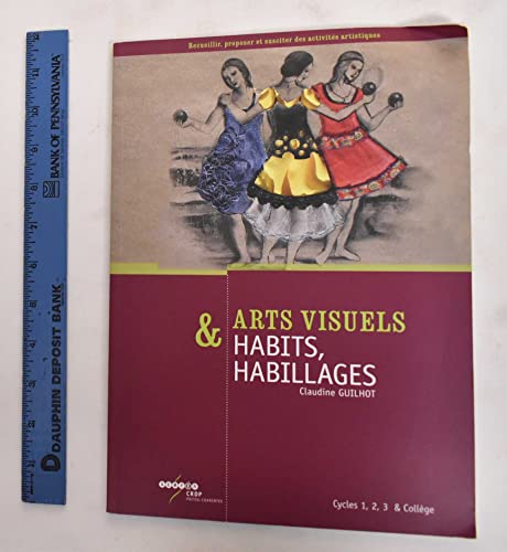 Arts Visuels & Habits, Habillages, Cycles 1, 2, 3, & College