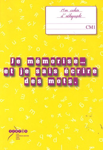 Stock image for Je mmorise et je sais crire des mots : Mon cahier d'orthographe au CM1 for sale by medimops