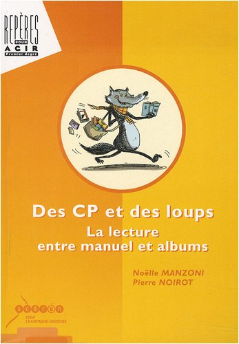 Beispielbild fr Des Cp Et Des Loups : La Lecture Entre Manuel Et Albums zum Verkauf von RECYCLIVRE