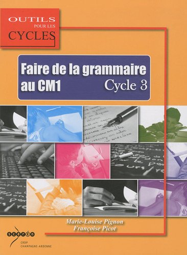 Beispielbild fr Faire de la grammaire au CM1 Cycle 3 zum Verkauf von Ammareal