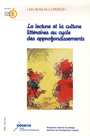 9782866373856: La lecture et la culture litteraires au cycle des approfondissements: Acte de l'universit d'automne Clermont-Ferrand - Royat, 28 au 31 octobre 2002