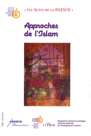 Imagen de archivo de Approches de l'Islam: L'histoire, les oeuvres, l'actualit a la venta por Ammareal