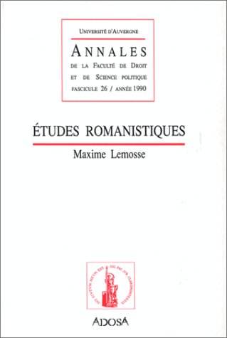 Beispielbild fr ANNALES DE LA FACULTE DE DROIT.ETUDES ROMANISTIQUES zum Verkauf von Ammareal