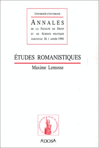 Stock image for ANNALES DE LA FACULTE DE DROIT.ETUDES ROMANISTIQUES for sale by Ammareal