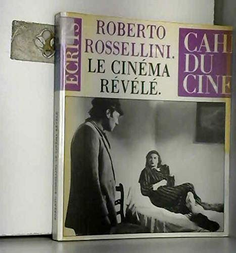 Le cineÌma reÌveÌleÌ (Cahiers du cineÌma) (French Edition) (9782866420208) by Rossellini, Roberto