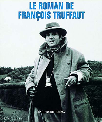 Beispielbild fr Roman de Franois Truffaut (Le) zum Verkauf von Librairie La Canopee. Inc.