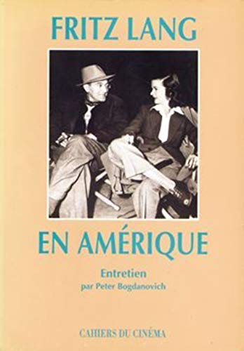 Fritz Lang en Amerique: Entretien (9782866420949) by Bogdanovich, Peter