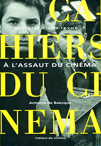 9782866421076: Histoire d'une revue: Tome 1, A l'assaut du cinma (1951-1959)