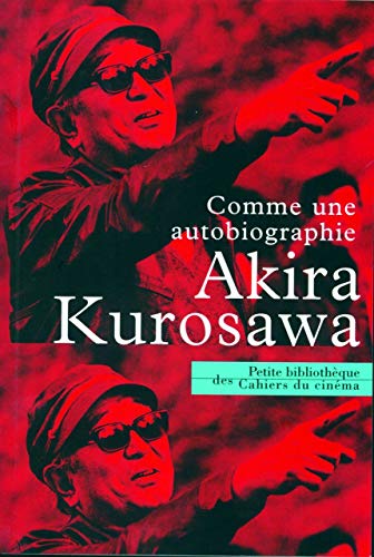 Comme une autobiographie (9782866421809) by Kurosawa, Akira