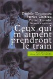 Stock image for Ceux qui M Aiment Prendront le Train: Sc nario et entretien for sale by AwesomeBooks