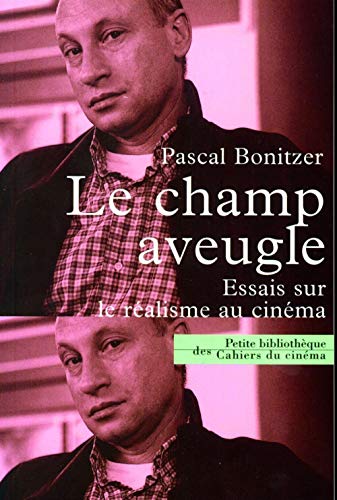 Beispielbild fr Le Champ Aveugle : Essai Sur Le Cinma zum Verkauf von RECYCLIVRE