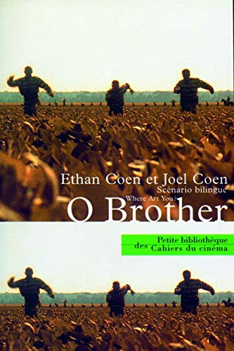 O Brother Where Art Thou: Scenario Bilingue FranÃ§ais-Anglais (9782866422783) by Coen