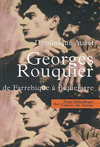 Georges Rouquier de Farrebique a Biquefarre (9782866423292) by Auzel Dominique