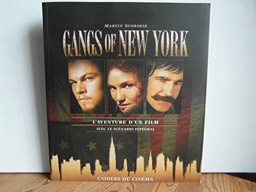 Imagen de archivo de Gangs of New York: L'aventure d'un film avec le scenario integral a la venta por Argosy Book Store, ABAA, ILAB