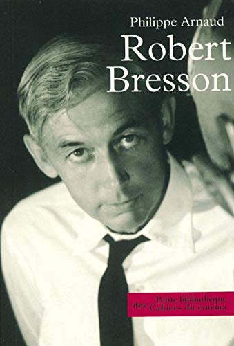 Stock image for Robert Bresson (La petite bibliothquArnaud, Philippe; Bergala, Alain for sale by Iridium_Books
