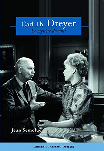 Carl Th. Dreyer Le mystère du vrai