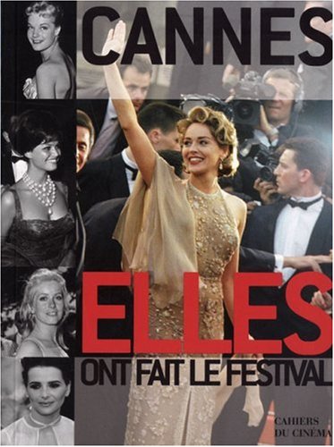 9782866424718: Cannes Elles et Ils Ont Fait le Festival