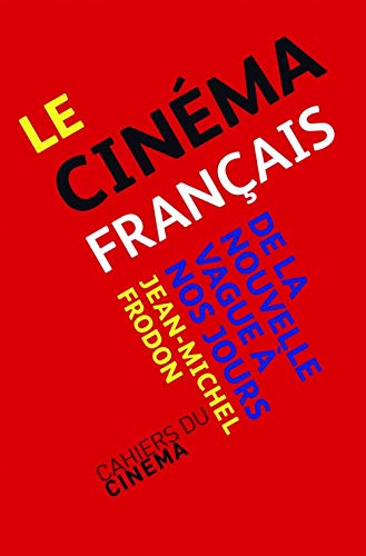 Stock image for Le cin ma fran§ais, de la Nouvelle vague  nos jours (French Edition) for sale by Bookmans