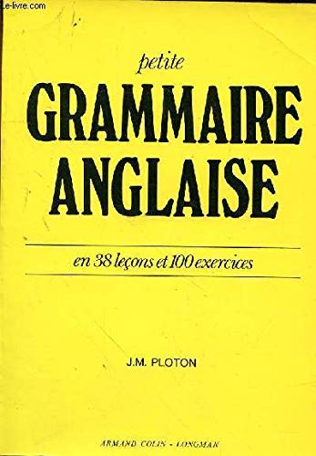 Beispielbild fr Petite grammaire anglaise : En 38 leons et 100 exercices zum Verkauf von Ammareal
