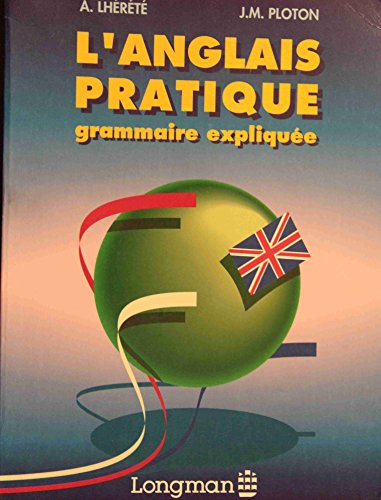 Beispielbild fr L'anglais pratique: Grammaire explique zum Verkauf von Librairie Le Lieu Bleu Paris