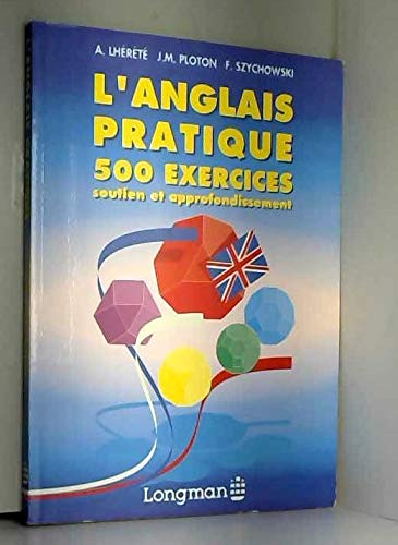 Beispielbild fr L'Anglais pratique : 500 exercices, soutien et approfondissement zum Verkauf von Ammareal