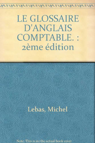 Stock image for Le Glossaire D'anglais Comptable.: 2me dition for sale by RECYCLIVRE