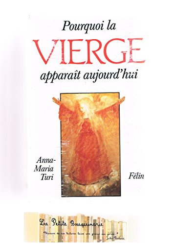 Beispielbild fr Pourquoi La Vierge Apparat Aujourd'hui zum Verkauf von RECYCLIVRE