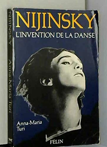 Beispielbild fr Nijinsky : L'invention De La Danse. L'pope De Diaghilev zum Verkauf von RECYCLIVRE