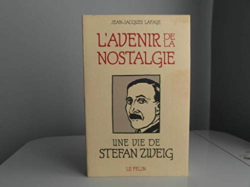 Stock image for L'avenir de la nostalgie [Paperback] LAFAYE Jean-Jacques for sale by LIVREAUTRESORSAS