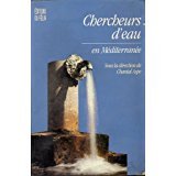 9782866450939: Chercheurs d'eau en Mditerrane: Pratiques et reprsentations de l'eau dans l'espace mditerranen