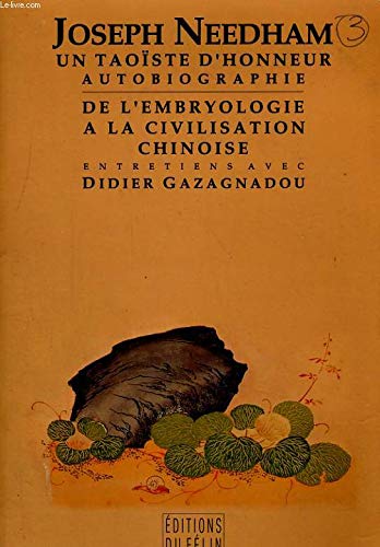 Beispielbild fr Joseph Needham. Un Taoiste d'Honneur de l'Embryologie a la Civilisation Chinoise zum Verkauf von Theologia Books