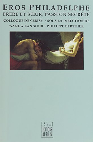 Beispielbild fr Eros Philadelphe. Frre et soeur, passion secrte. zum Verkauf von Ammareal